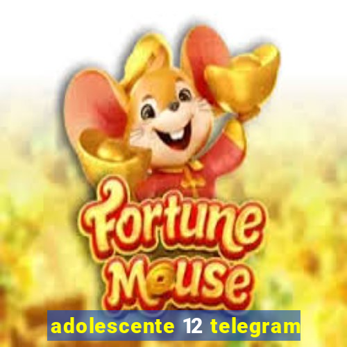 adolescente 12 telegram